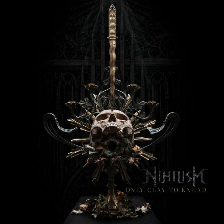 NIHILISM Only Clay To Knead