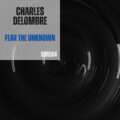 Charles Delombre Fear The Unknown
