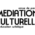 revue de presse médiation culturelle et éducation artistique