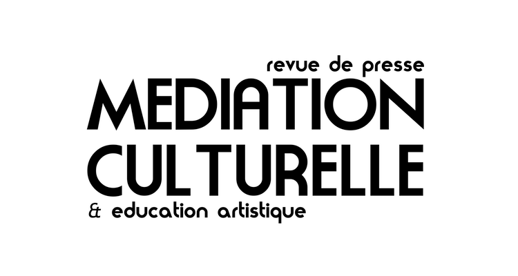 revue de presse médiation culturelle et éducation artistique